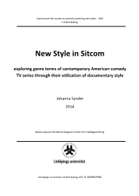 New Style in Sitcom Exploring Genre Terms of Contemporary American Comedy TV Series Through Their Utilization of Documentary Style