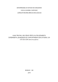 COMO TRATAR O SEU PEIXE: EFEITO DO PROCEDIMENTO EXPERIMENTAL EM MEDIDAS DE COMPORTAMENTO EM CATIVEIRO, UM ESTUDO COM Crenuchus Spilurus