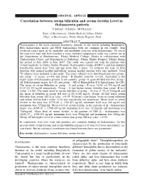 Correlation Between Serum Bilirubin and Serum Ferritin Level in Thalassaemia Patients N Sultana1, S Sadiya2, MH Rahman1 1Dept