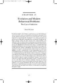 Evolution and Modern Behavioral Problems the Case of Addiction