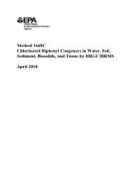Method 1668C: Chlorinated Biphenyl Congeners in Water, Soil, Sediment, Biosolids, and Tissue by HRGC/HRMS