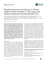 Regulated Expansion and Survival of Chimeric Antigen Receptor-Modiﬁed T Cells Using Small Molecule-Dependent Inducible Myd88/CD40