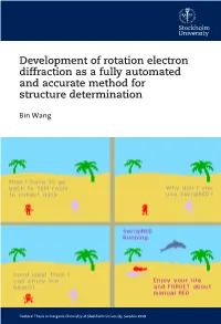 Development of Rotation Electron Diffraction As a Fully Automated And
