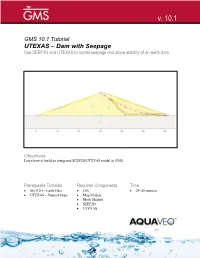 GMS 10.1 Tutorial UTEXAS – Dam with Seepage Use SEEP2D and UTEXAS to Model Seepage and Slope Stability of an Earth Dam