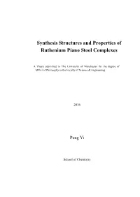 Synthesis Structures and Properties of Ruthenium Piano Stool Complexes