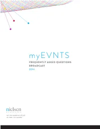 BROADCAST 2014 Myevnts: BROADCAST FAQ Myevnts: BROADCAST FAQ
