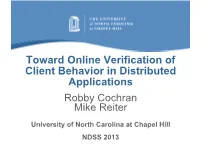 Toward Online Verification of Client Behavior in Distributed Applications Robby Cochran Mike Reiter