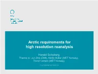 Arctic Requirements for High Resolution Reanalysis