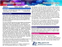 Week 4 Fisher of Men Ages 1-5 How Do People Catch Fish? First, They Need to Know Where the Fish Are Lesson Keys and What They Wants So the Fisherman Can Catch It