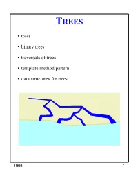 Trees • Binary Trees • Traversals of Trees • Template Method Pattern • Data