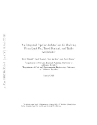 An Integrated Pipeline Architecture for Modeling Urban Land Use, Travel Demand, and Traﬃc Assignment∗