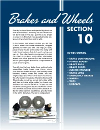 Brakes and Wheels Ever Try to Stop a Blown and Injected Big Block Car SECTION with Drum Brakes? Honestly, We Don’T Know How We Did It Back in the Day