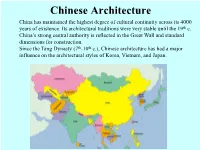 Chinese Architecture China Has Maintained the Highest Degree of Cultural Continuity Across Its 4000 Years of Existence