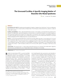 The Unwound Cochlea: a Specific Imaging Marker of Branchio-Oto