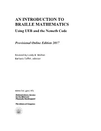 AN INTRODUCTION to BRAILLE MATHEMATICS Using UEB and the Nemeth Code