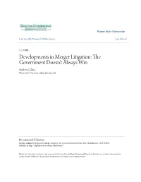 Developments in Merger Litigation: the Government Doesn't Always Win Stephen Calkins Wayne State University, Calkins@Wayne.Edu