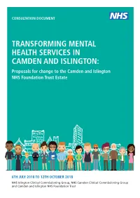 TRANSFORMING MENTAL HEALTH SERVICES in CAMDEN and ISLINGTON: Proposals for Change to the Camden and Islington NHS Foundation Trust Estate
