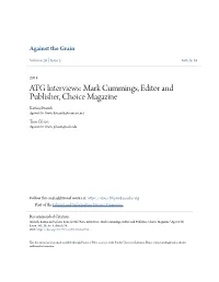 ATG Interviews: Mark Cummings, Editor and Publisher, Choice Magazine Katina Strauch Against the Grain, Kstrauch@Comcast.Net