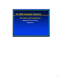 CS 4204 Computer Graphics 3D Views and Projection
