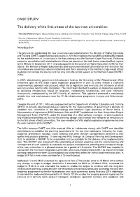 CASE STUDY the Delivery of the First Phase of the Two New Universities