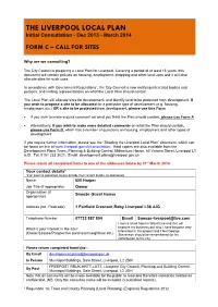 THE LIVERPOOL LOCAL PLAN Initial Consultation - Dec 2013 - March 2014 FORM C – CALL for SITES