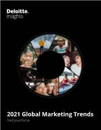 2021 Global Marketing Trends Find Your Focus About the Deloitte CMO Program