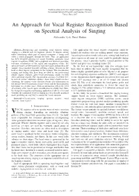 An Approach for Vocal Register Recognition Based on Spectral Analysis of Singing Aleksandra Zysk, Pawel Badura