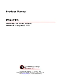 232-Stsi Stereo PAL TV Tuner, S-Video Version 4.5 August 20, 2007