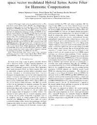 Space Vector Modulated Hybrid Series Active Filter for Harmonic Compensation