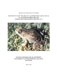 Petition to List the Relict Leopard Frog (Rana Onca) As an Endangered Species Under the Endangered Species Act