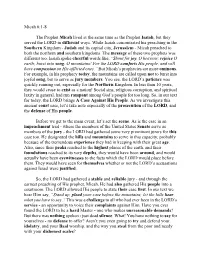 Micah 6:1-8 the Prophet Micah Lived at the Same Time As the Prophet