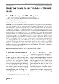The Case of Kumasi, Ghana UDC: 656.056.43(667) DOI: TRAVEL TIME VARIABILITY ANALYSIS: the CASE of KUMASI, GHANA