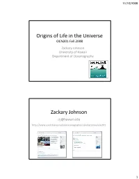 Origins of Life in the Universe Zackary Johnson