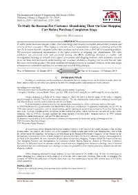 To Study the Reasons for Customer Abandoning Their On-Line Shopping Cart Before Purchase Completion Stage