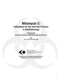 Mitomycin C: Indications for Use and Safe Practice in Ophthalmology Published by American Society of Ophthalmic Registered Nurses