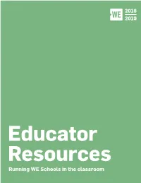 Running WE Schools in the Classroom @Wemovement #Weday #Weschools TABLE of CONTENTS EDUCATOR RESOURCES