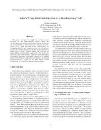 What's Wrong with Fault Injection As a Benchmarking Tool?
