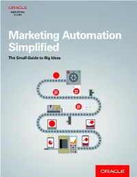 Marketing Automation Simplified the Small Guide to Big Ideas Table of Contents
