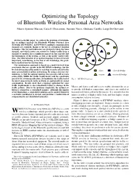 Optimizing the Topology of Bluetooth Wireless Personal Area Networks Marco Ajmone Marsan, Carla F