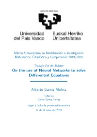 On the Use of Neural Networks to Solve Differential Equations Alberto García Molina