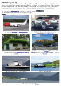 FORSAND 25-27. MAY 2018 in Connection with My Age of 75 Years His Year, I Suggested to My Children That We Should Go for a Trip to Forsand, Where I Grew Up