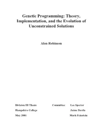 Genetic Programming: Theory, Implementation, and the Evolution of Unconstrained Solutions