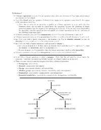 A Binary Operation on a Set S Is an Operation That Takes Two Elements of S As Input and Produces One Element of S As Output