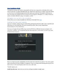 Linux Installation Guide to Install Linux Lite You Will Need to Download the ISO File, Then Create Either a Bootable DVD Or USB Stick from the ISO