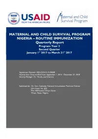 MATERNAL and CHILD SURVIVAL PROGRAM NIGERIA – ROUTINE IMMUNIZATION Quarterly Report Program Year 3 Second Quarter January 1St 2017 to March 31St 2017