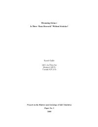 Measuring Science: Is There “Basic Research” Without Statistics? Benoît Godin 3465, Rue Durocher Montréal (QUE) Canada