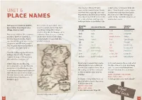 Place Names UNIT 6 All of Them Were Originally in Irish, but in Ireland Were Translated Into English