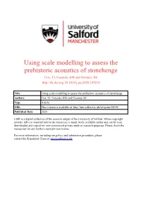 Using Scale Modelling to Assess the Prehistoric Acoustics of Stonehenge Cox, TJ, Fazenda, BM and Greaney, SE