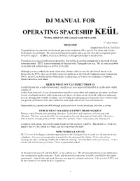 DJ MANUAL for OPERATING SPACESHIP Keül Written, Edited by Lewis Leonard Except Where Noted