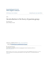 An Introduction to the Theory of Quantum Groups Ryan W